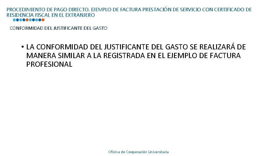 PROCEDIMIENTO DE PAGO DIRECTO. EJEMPLO DE FACTURA PRESTACIÓN DE SERVICIO CON CERTIFICADO DE RESIDENCIA