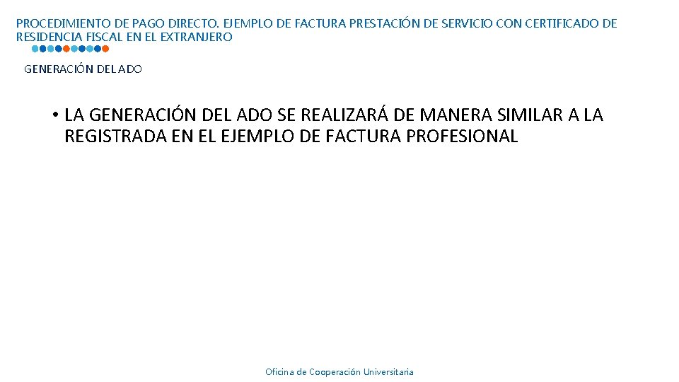 PROCEDIMIENTO DE PAGO DIRECTO. EJEMPLO DE FACTURA PRESTACIÓN DE SERVICIO CON CERTIFICADO DE RESIDENCIA