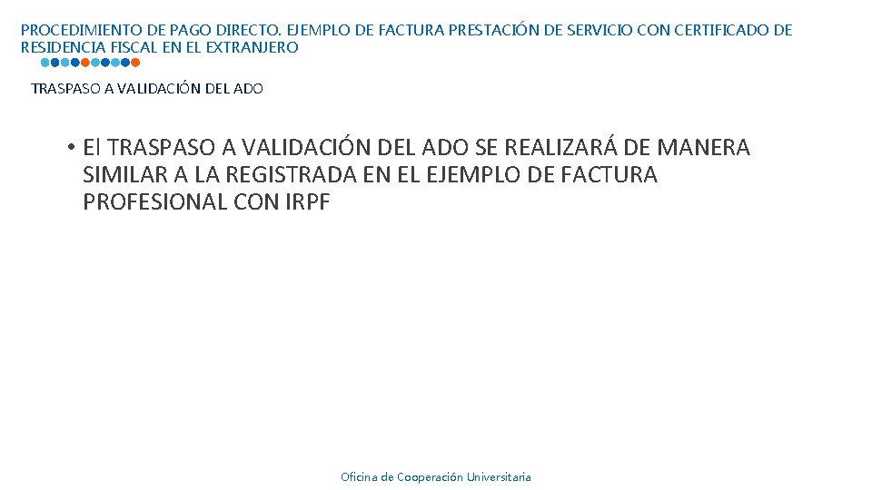 PROCEDIMIENTO DE PAGO DIRECTO. EJEMPLO DE FACTURA PRESTACIÓN DE SERVICIO CON CERTIFICADO DE RESIDENCIA