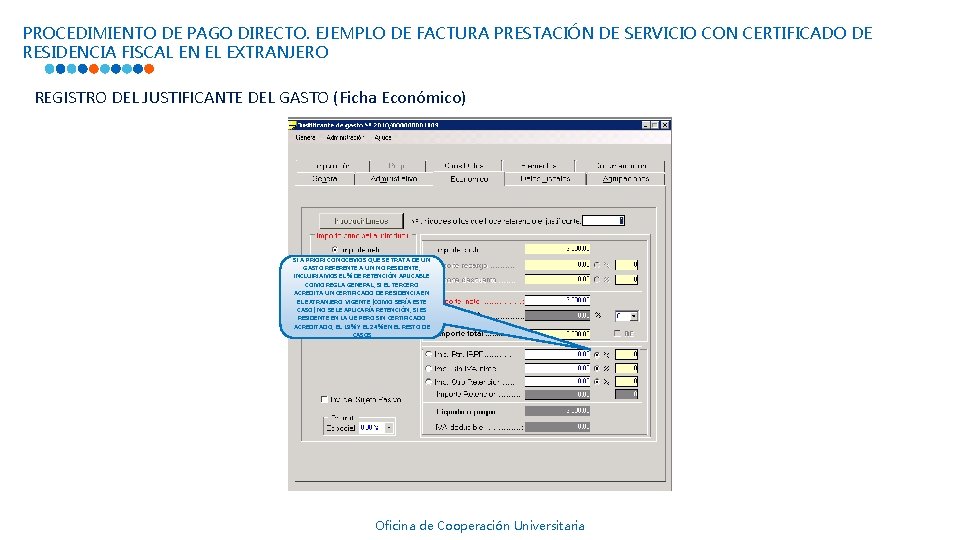 PROCEDIMIENTO DE PAGO DIRECTO. EJEMPLO DE FACTURA PRESTACIÓN DE SERVICIO CON CERTIFICADO DE RESIDENCIA