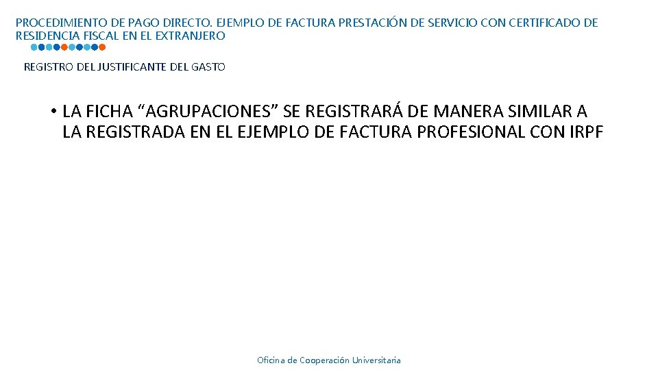 PROCEDIMIENTO DE PAGO DIRECTO. EJEMPLO DE FACTURA PRESTACIÓN DE SERVICIO CON CERTIFICADO DE RESIDENCIA