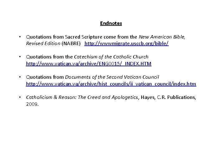 Endnotes • Quotations from Sacred Scripture come from the New American Bible, Revised Edition