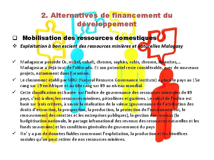 2. Alternatives de financement du développement q Mobilisation des ressources domestiques v Exploitation à