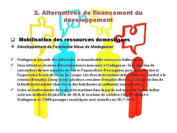 2. Alternatives de financement du développement q Mobilisation des ressources domestiques v Développement de