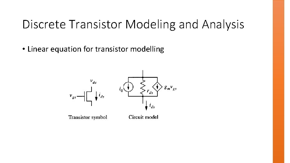 Discrete Transistor Modeling and Analysis • Linear equation for transistor modelling 