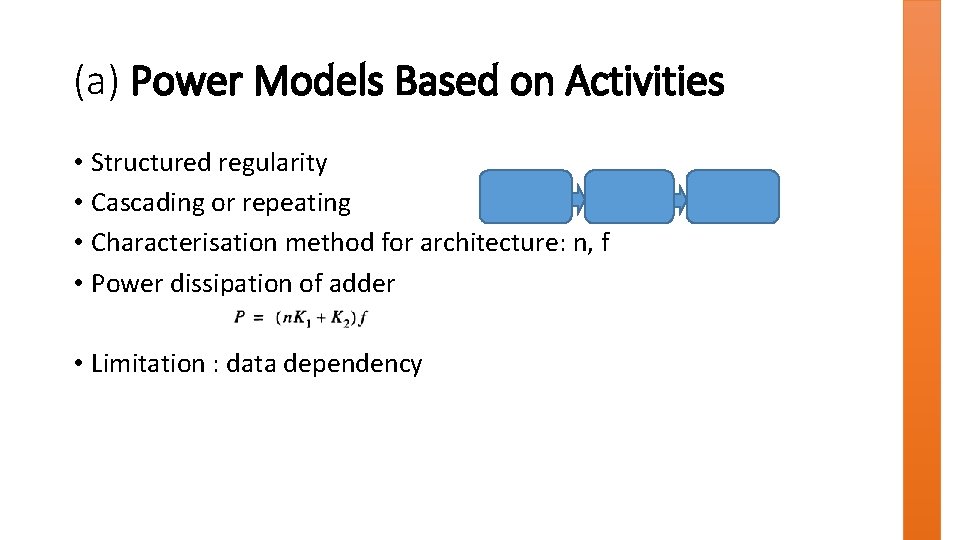 (a) Power Models Based on Activities • Structured regularity • Cascading or repeating •