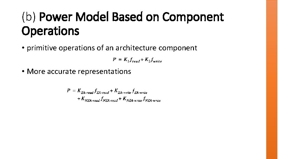 (b) Power Model Based on Component Operations • primitive operations of an architecture component