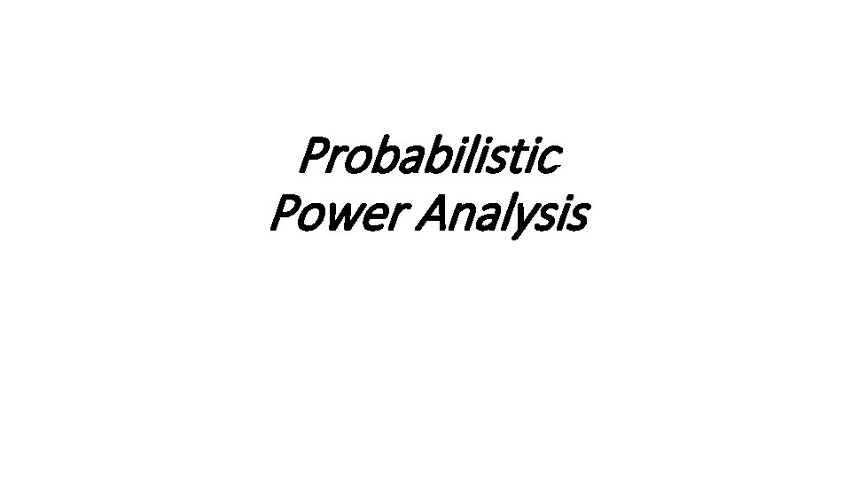 Probabilistic Power Analysis 