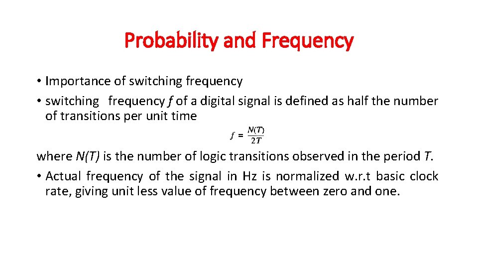 Probability and Frequency • Importance of switching frequency • switching frequency f of a