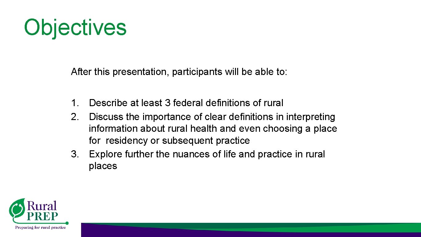 Objectives After this presentation, participants will be able to: 1. Describe at least 3