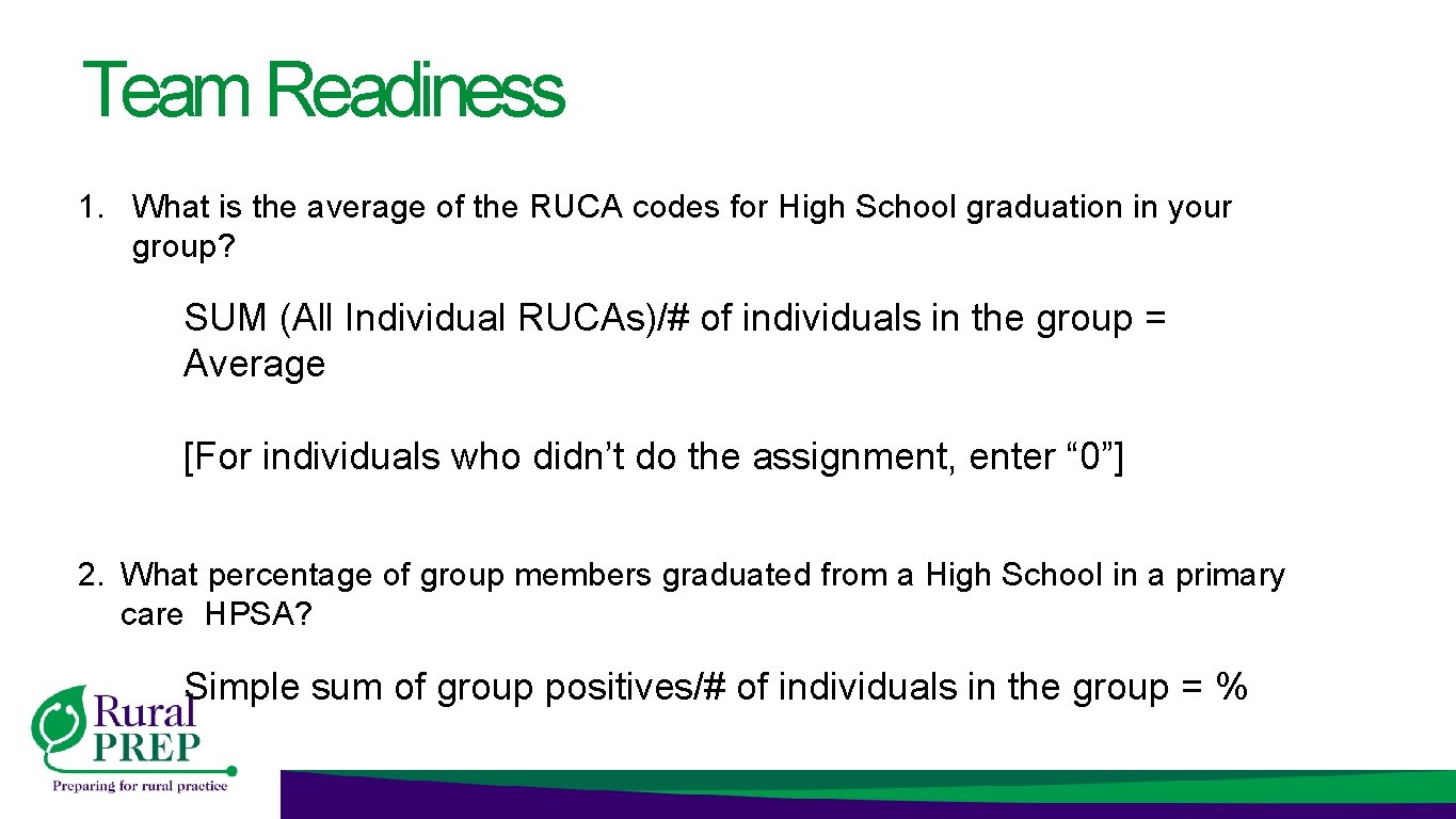 Team Readiness 1. What is the average of the RUCA codes for High School