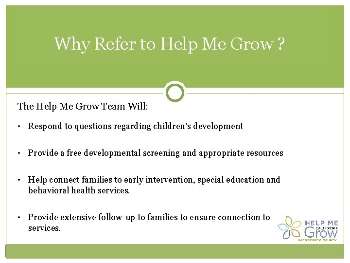 Why Refer to Help Me Grow ? The Help Me Grow Team Will: •