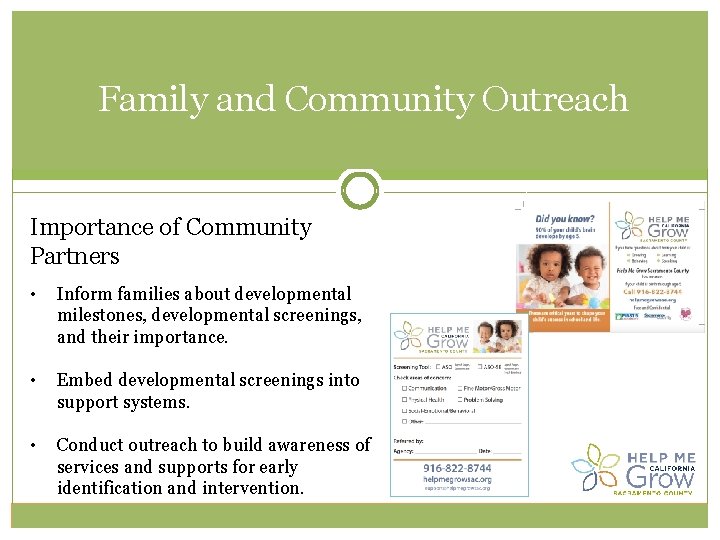 Family and Community Outreach Importance of Community Partners • Inform families about developmental milestones,