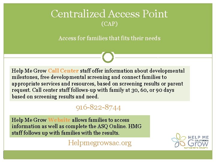Centralized Access Point (CAP) Access for families that fits their needs Help Me Grow