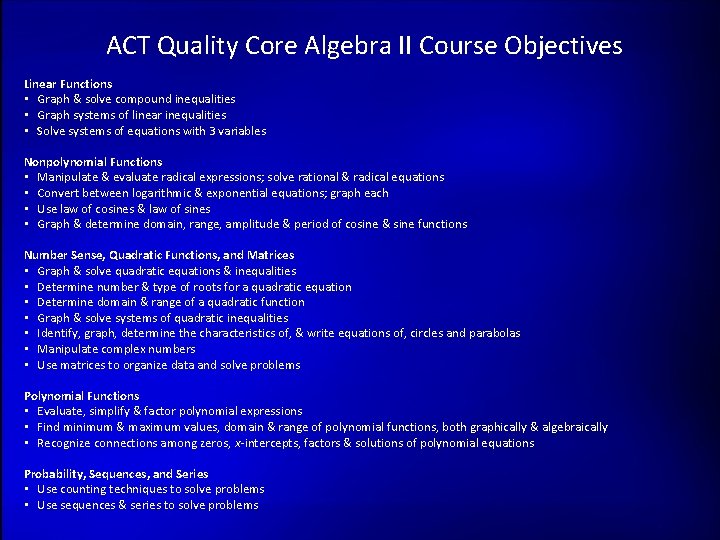 ACT Quality Core Algebra II Course Objectives Linear Functions • Graph & solve compound