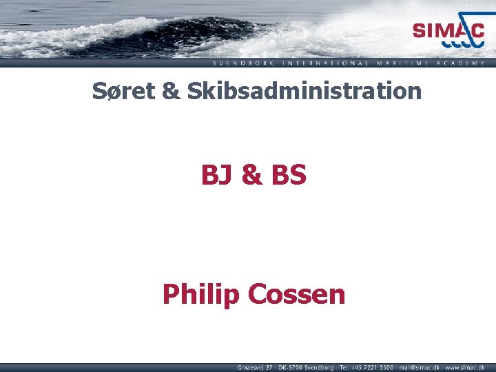 Søret & Skibsadministration BJ & BS Philip Cossen 