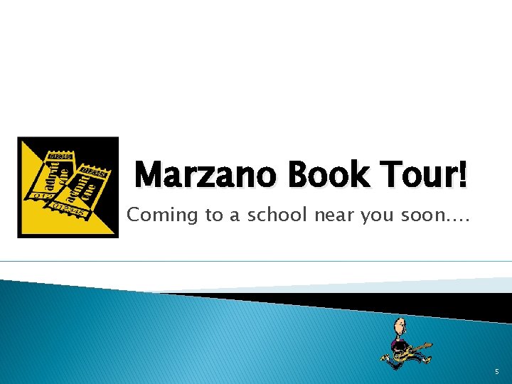 Marzano Book Tour! Coming to a school near you soon…. 5 