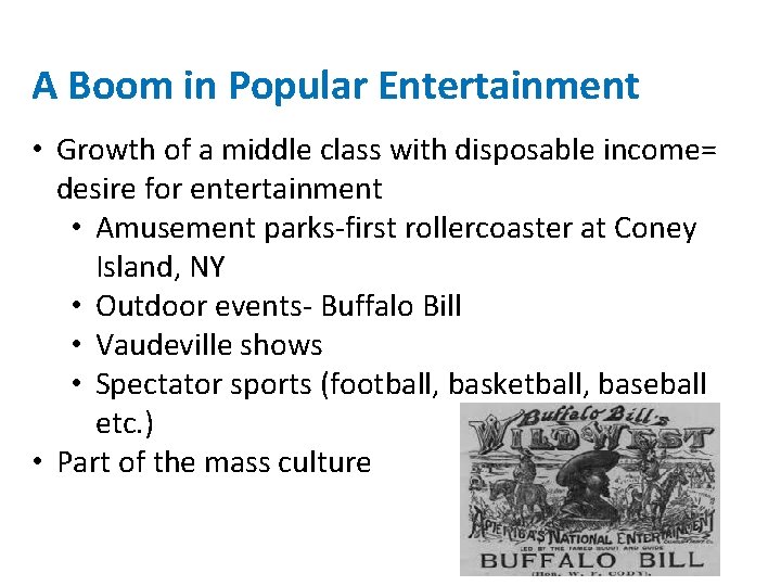 A Boom in Popular Entertainment • Growth of a middle class with disposable income=