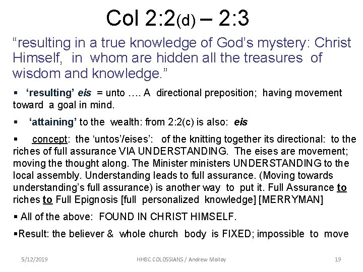 Col 2: 2(d) – 2: 3 “resulting in a true knowledge of God’s mystery: Col 2: 2(d) – 2: 3 “resulting in a true knowledge of God’s mystery: