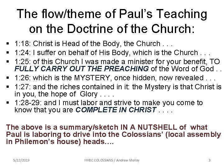 The flow/theme of Paul’s Teaching on the Doctrine of the Church: § 1: 18: The flow/theme of Paul’s Teaching on the Doctrine of the Church: § 1: 18: