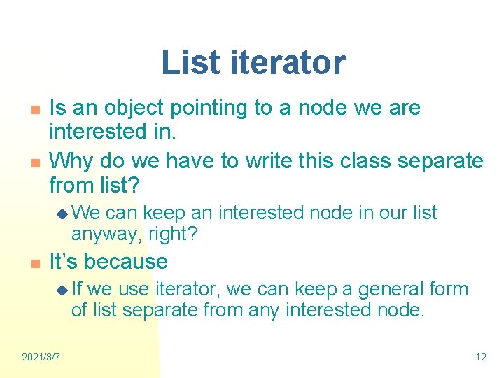 List iterator n n Is an object pointing to a node we are interested