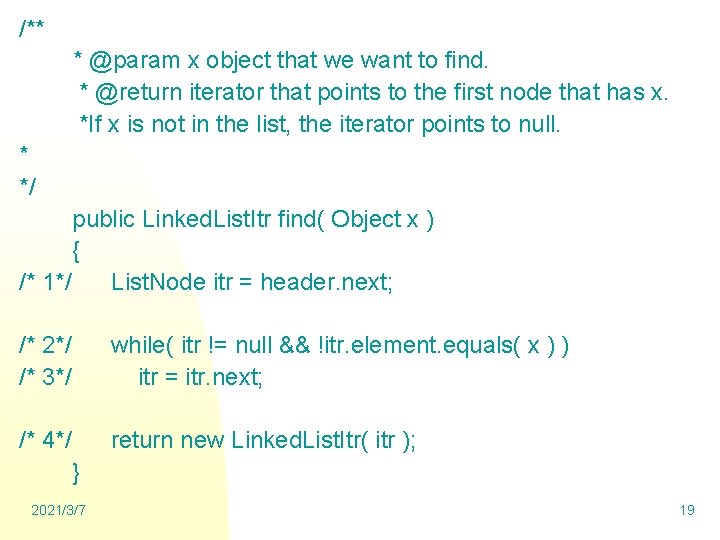 /** * @param x object that we want to find. * @return iterator that