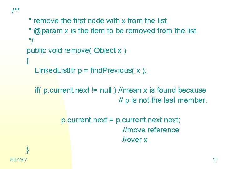 /** * remove the first node with x from the list. * @param x