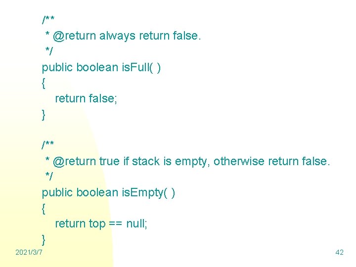 /** * @return always return false. */ public boolean is. Full( ) { return