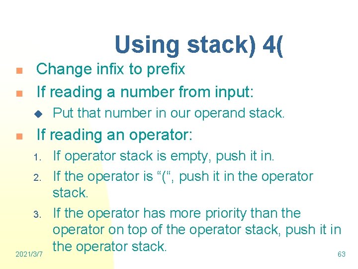 Using stack) 4( n n Change infix to prefix If reading a number from