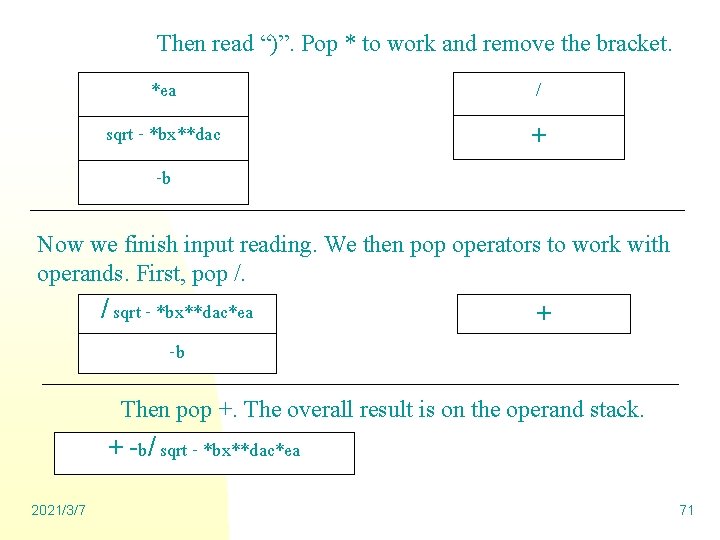 Then read “)”. Pop * to work and remove the bracket. *ea / sqrt