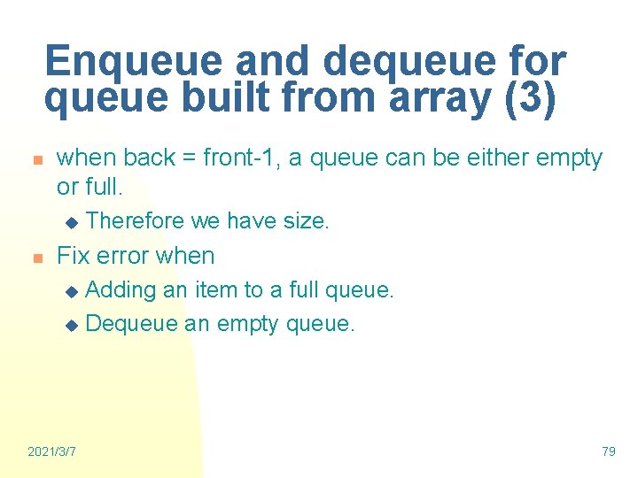 Enqueue and dequeue for queue built from array (3) n when back = front-1,
