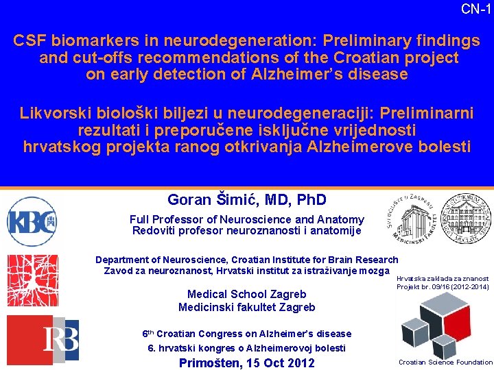 CN-1 CSF biomarkers in neurodegeneration: Preliminary findings and cut-offs recommendations of the Croatian project