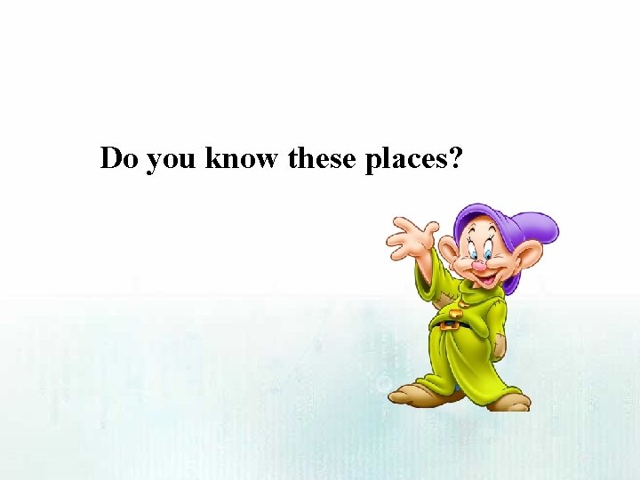 Do you know these places? 