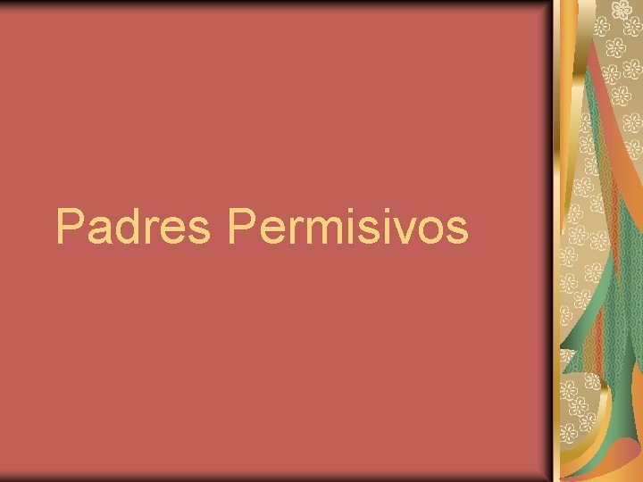 Padres Permisivos 