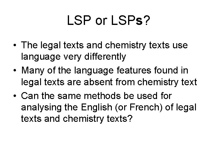 LSP or LSPs? • The legal texts and chemistry texts use language very differently