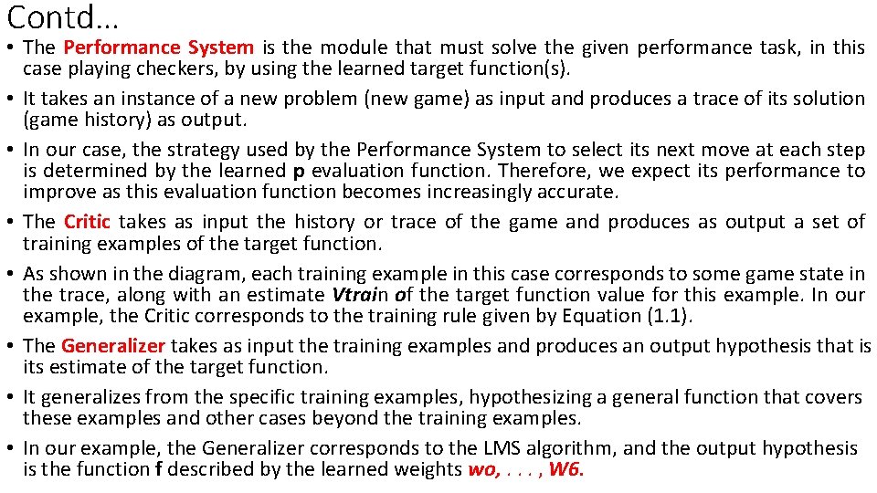 Contd… • The Performance System is the module that must solve the given performance