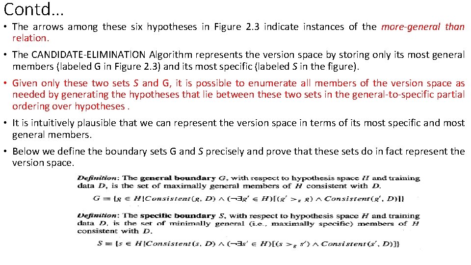 Contd… • The arrows among these six hypotheses in Figure 2. 3 indicate instances