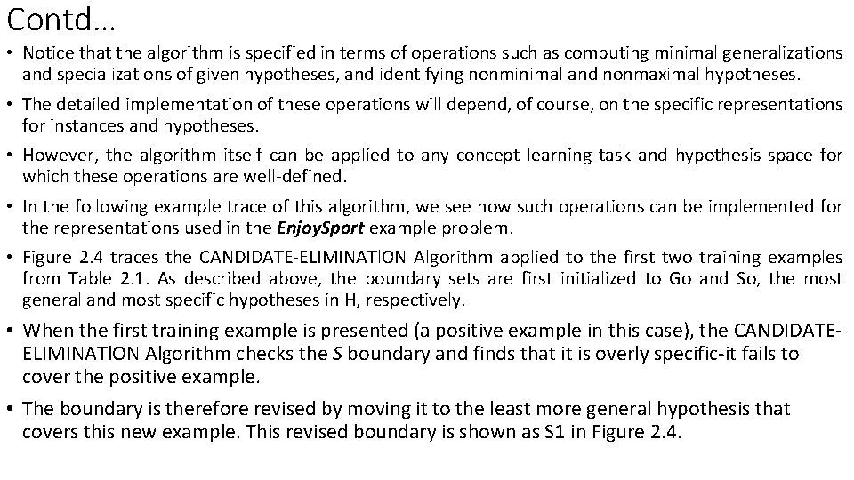 Contd… • Notice that the algorithm is specified in terms of operations such as
