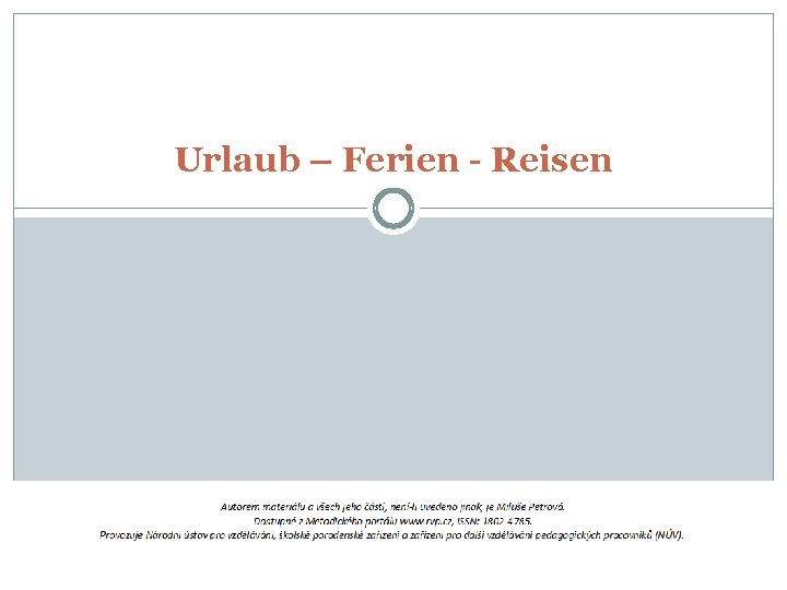 Urlaub – Ferien - Reisen 