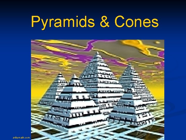 Pyramids & Cones artbymath. com fguilbert 