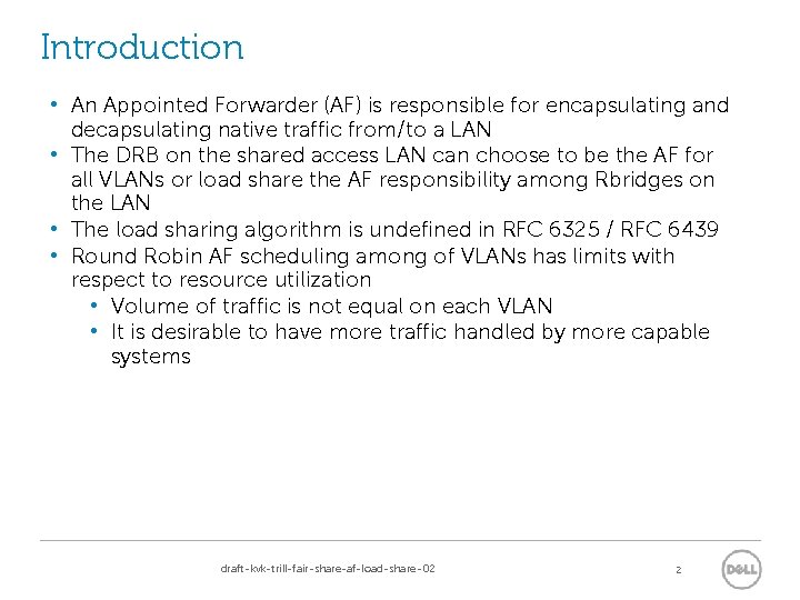 Introduction • An Appointed Forwarder (AF) is responsible for encapsulating and decapsulating native traffic