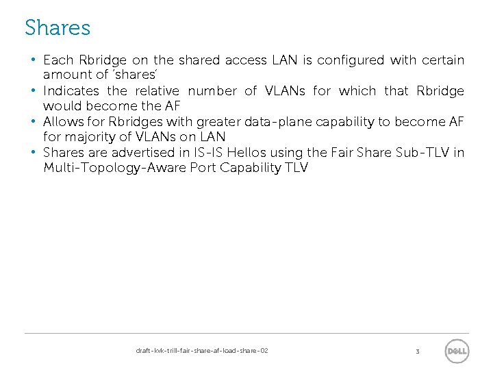 Shares • Each Rbridge on the shared access LAN is configured with certain amount