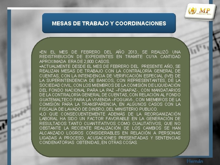 MESAS DE TRABAJO Y COORDINACIONES • EN EL MES DE FEBRERO DEL AÑO 2013,