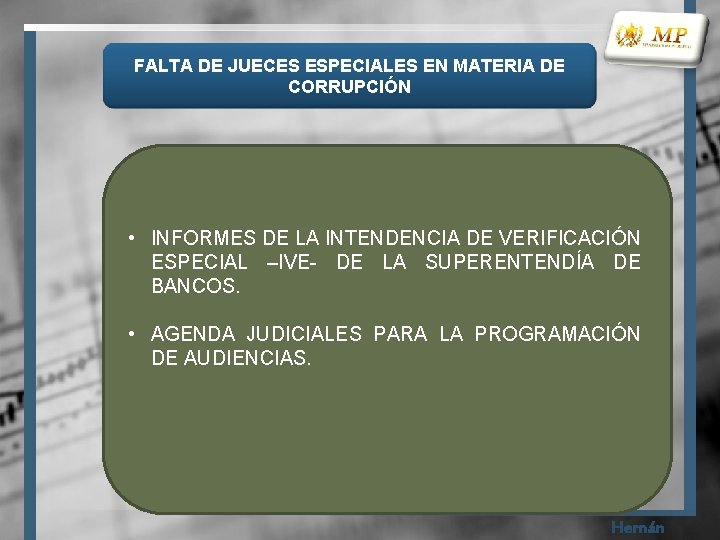 FALTA DE JUECES ESPECIALES EN MATERIA DE CORRUPCIÓN • INFORMES DE LA INTENDENCIA DE