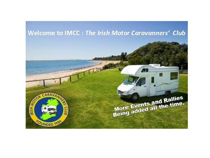 Welcome to IMCC : The Irish Motor Caravanners’ Club 