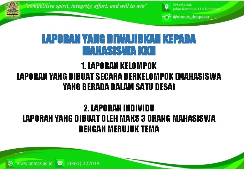 LAPORAN YANG DIWAJIBKAN KEPADA MAHASISWA KKN 1. LAPORAN KELOMPOK LAPORAN YANG DIBUAT SECARA BERKELOMPOK