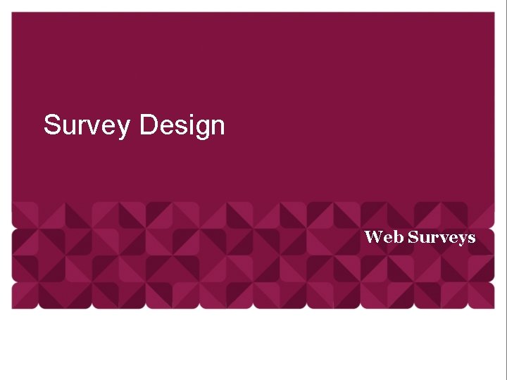 Survey Design Web Surveys 