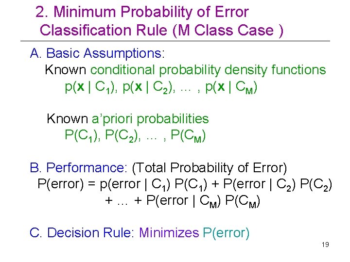 2. Minimum Probability of Error Classification Rule (M Class Case ) A. Basic Assumptions: