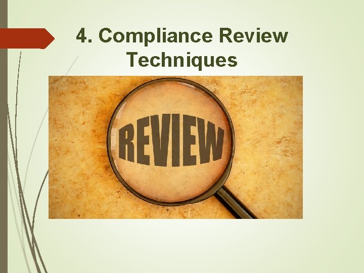 4. Compliance Review Techniques 