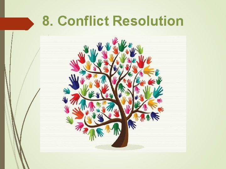 8. Conflict Resolution 